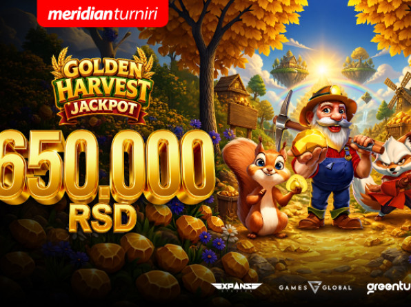 Meridian turnir GOLDEN HARVEST JACKPOT donosi novu dozu uzbuđenja i čak 650.000 RSD!