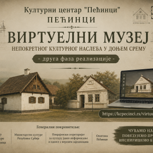 KULTURNI CENTAR PEĆINCINastavak razvoja Virtuelnog muzeja kulturnog nasleđa Donjeg Srema